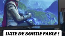 DATE DE SORTIE FABLE !