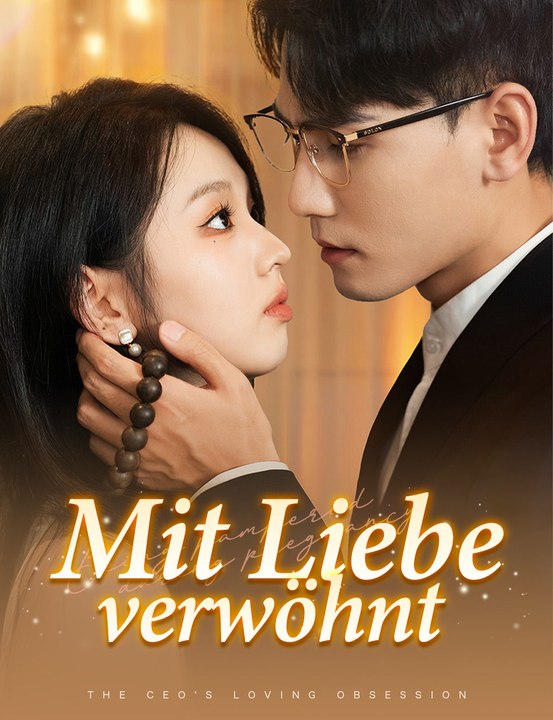 Mit Liebe verwöhnt - Full Drama | German Sub 2026