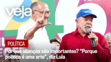 Por que alianças são importantes? “Porque política é uma arte”, diz Lula