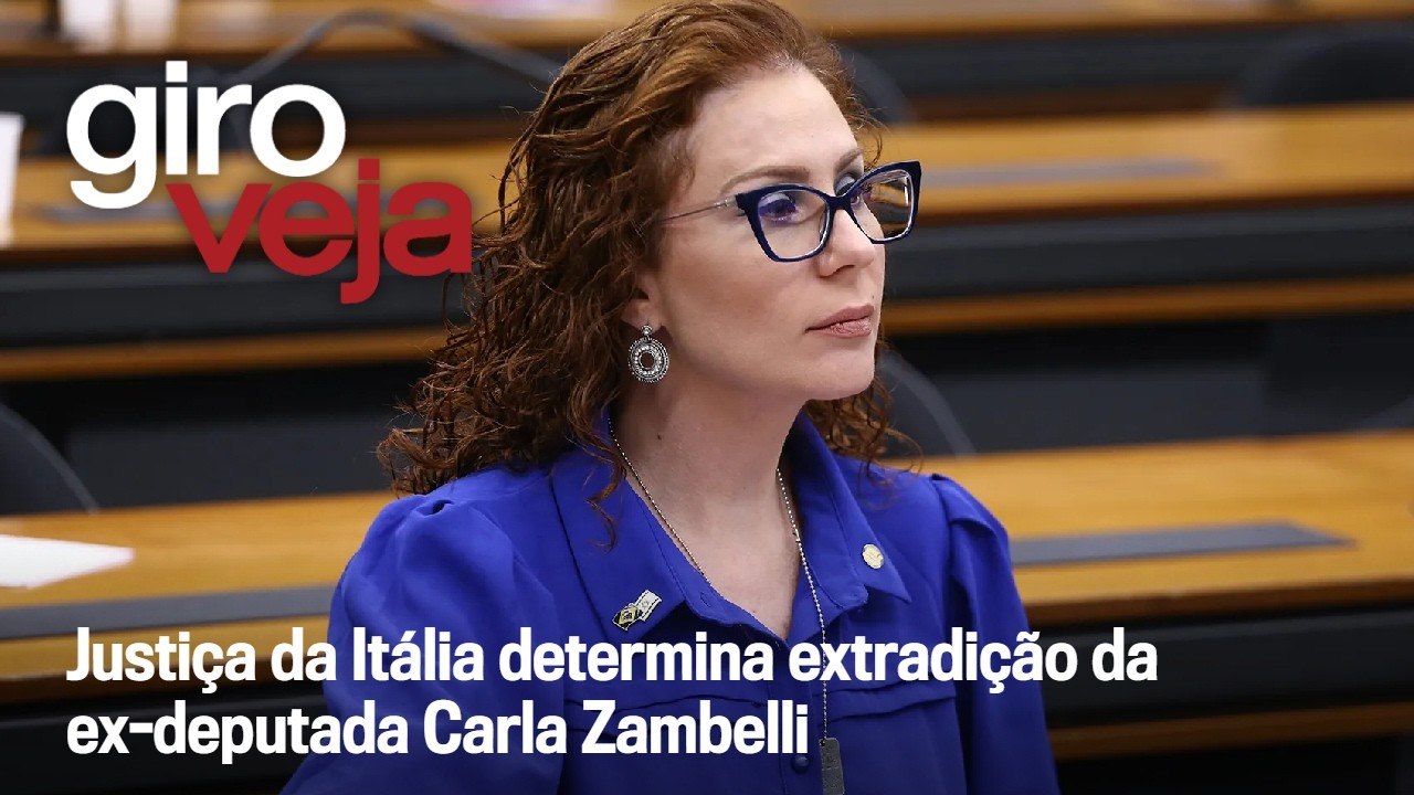 Justiça da Itália determina extradição de Carla Zambelli | Giro VEJA