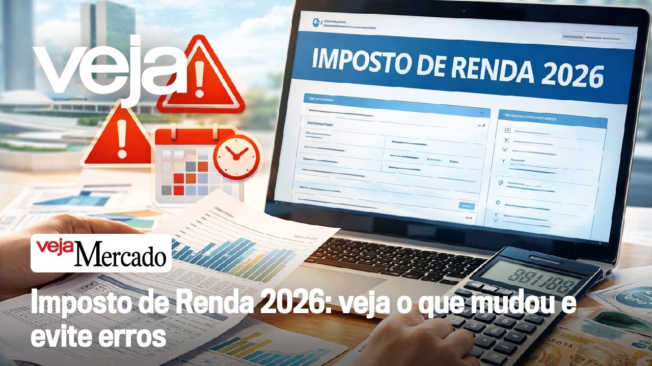 Imposto de Renda 2026: veja o que mudou e evite erros | Mercado
