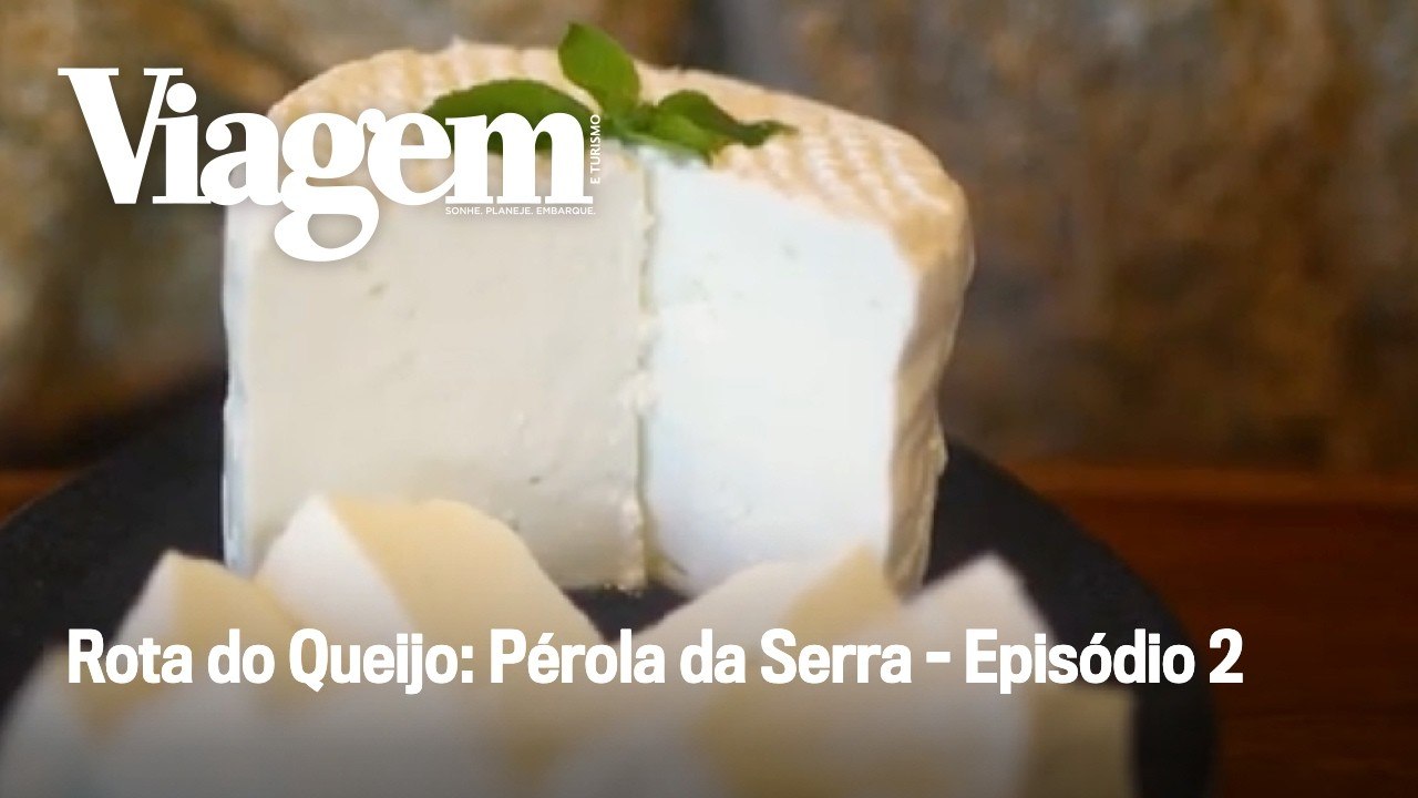 Rota do Queijo: Pérola da Serra - Episódio 2 | Viagem e Turismo