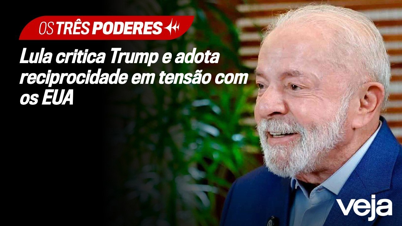 Lula critica Trump e adota reciprocidade em tensão com os EUA | Os Três Poderes