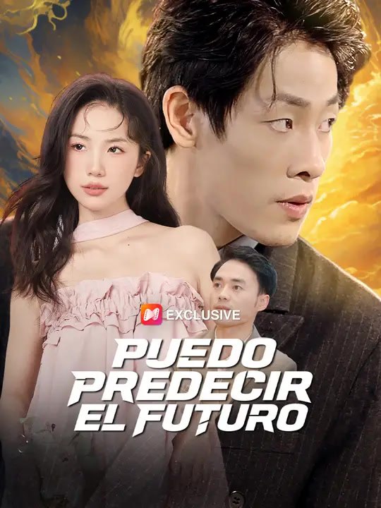 Puedo predecir el futuro | Serie Completa | Short Drama Español