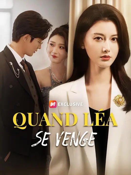 QUAND LÉA SE VENGE | Série Complète | Short Drama Français