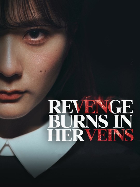 Revenge Burns in Her Veins | Full Series (81 eps) HD