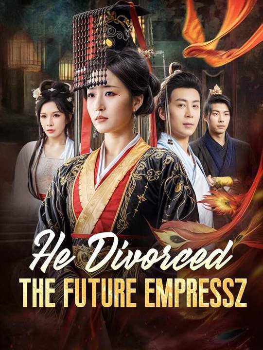 He Divorced the Future Empress | Full Series | Short Drama English
