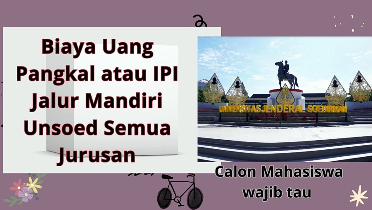 Biaya Uang Pangkal atau IPI Jalur Mandiri Unsoed Semua Jurusan calon mahasiswa harus tau