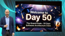 Architecture Day 50: Course wrap-up: Reviewing key takeaways and encouraging viewers