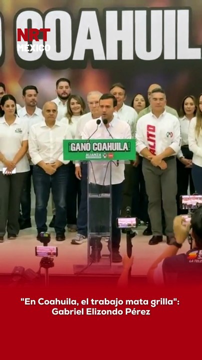"En Coahuila, el trabajo mata grilla": Gabriel Elizondo