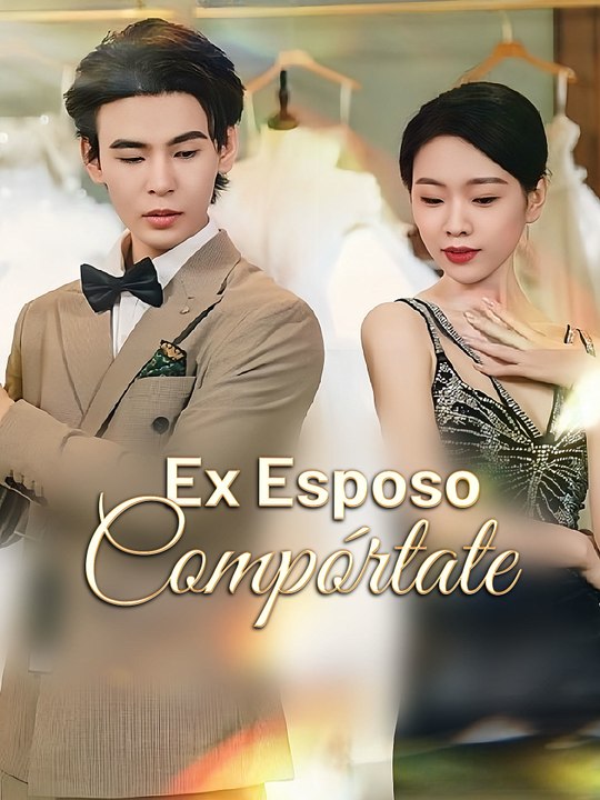 Ex Esposo, Compórtate： | Serie Completa (80 eps) HD