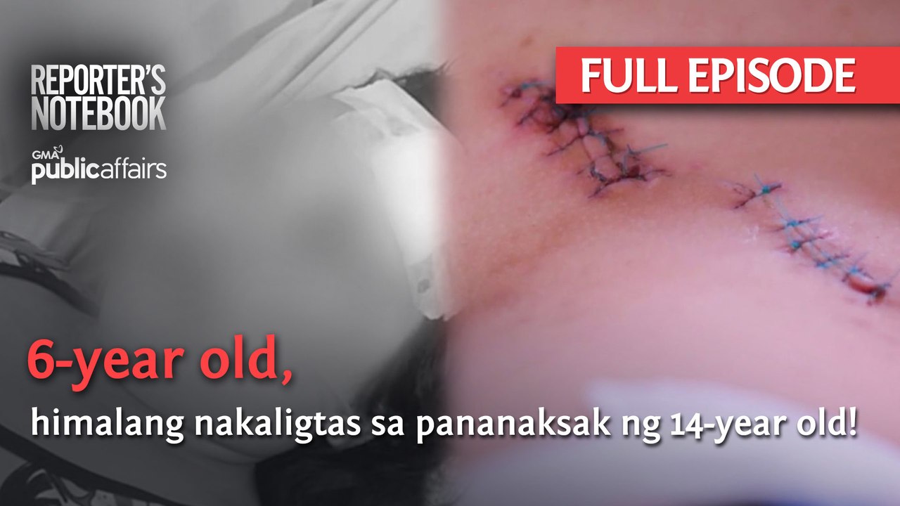 6-year old, himalang nakaligtas sa pananaksak ng 14-year old! (Full Episode) | Reporter’s Notebook