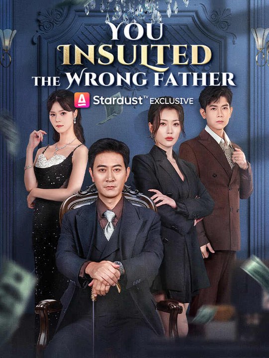 You Insulted the Wrong Father | Full Series | Short Drama English