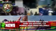 Borno Youths Insist Govt, Army Did Nothing, 416 Women, Kids Freed Willingly