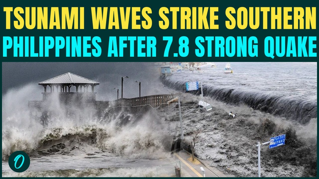 Tsunami Hit Philippines BREAKING: Tsunami Waves Of 4 Feet Hit After Powerful 7.8 Magnitude Quake