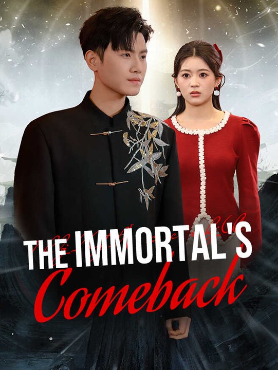 The Immortal's Comeback | Full Series | Short Drama English