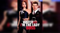 Watch Out, I'm The Lady Boss Full Drama (NEW)