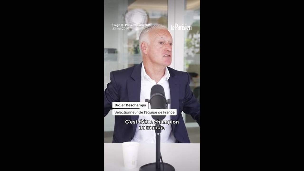 Didier Deschamps : « Gagner la Coupe du monde, c'est le Graal »