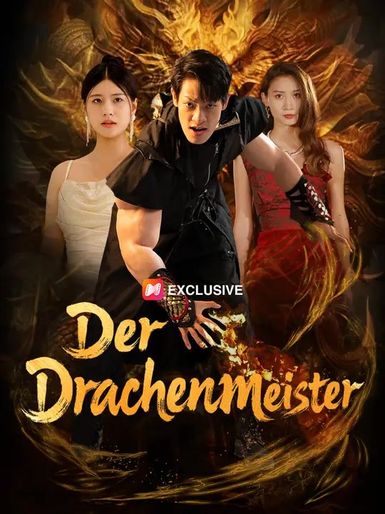 Der Drachenmeister | Komplette Serie | Short Drama Deutsch