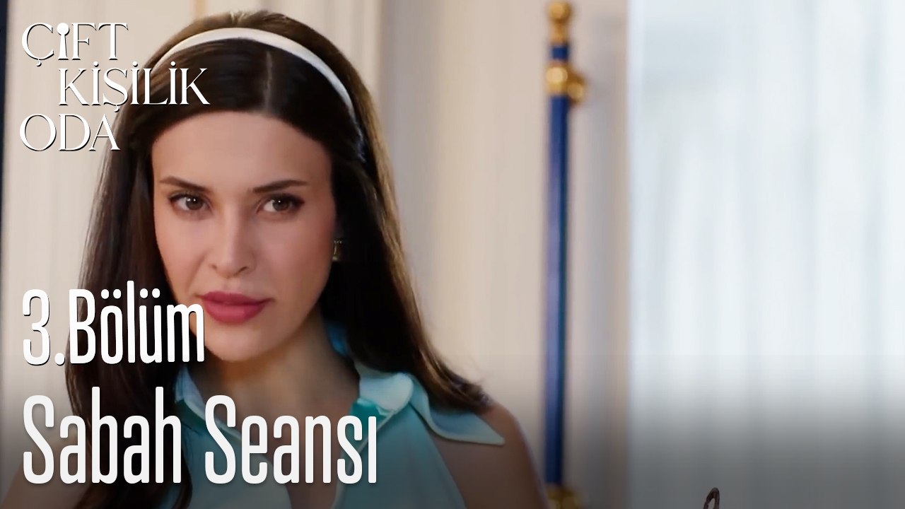 Sabah Seansı-Çift Kişilik Oda 3. Bölüm