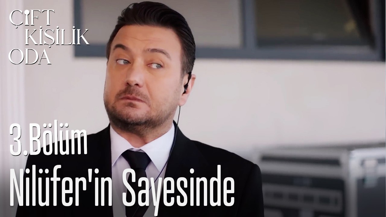 Nilüfer'in Sayesinde-Çift Kişilik Oda 3. Bölüm