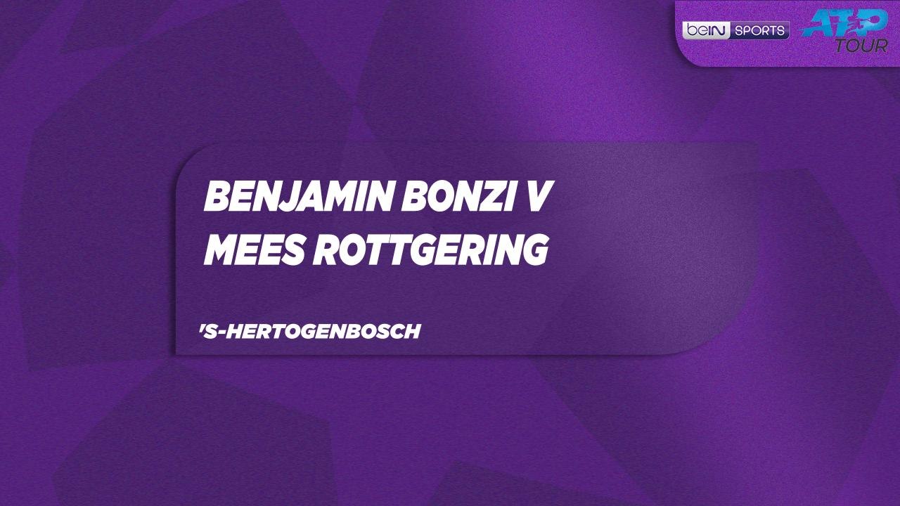 B. Bonzi vs. M. Rottgering Match Highlights 's-Hertogenbosch June 08, 2026