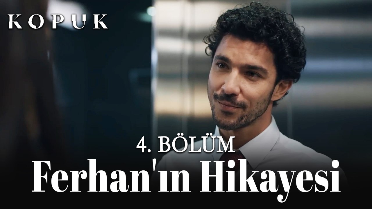 Ferhan'ın Hikayesi 4. Bölüm