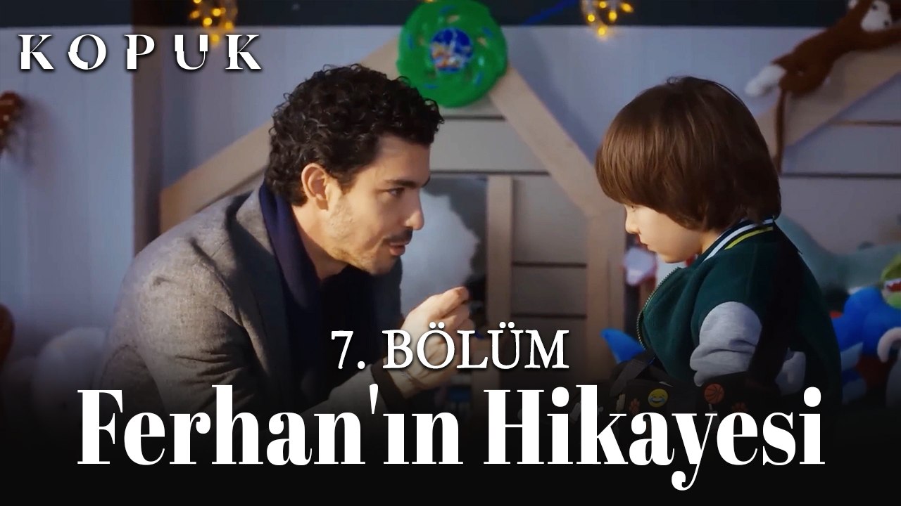 Ferhan'ın Hikayesi 7. Bölüm
