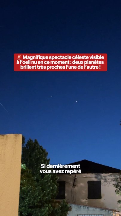 🚨 Ce soir, observez deux planètes briller côte-à-côte dans le ciel !