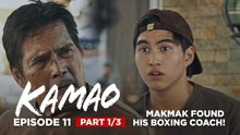 Kamao: Makmak seeks a boxing coach (Episode 11 – Part 1/3)