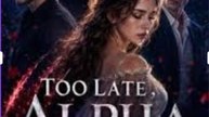 🔥🔥🔥[Hot 2026] 🧡🧡Too Late To Love You🎬🔥🔥 English Sub 2026 💞💞