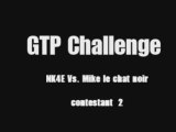 GTP Challenge NK4E vs Mike le Chat Noir