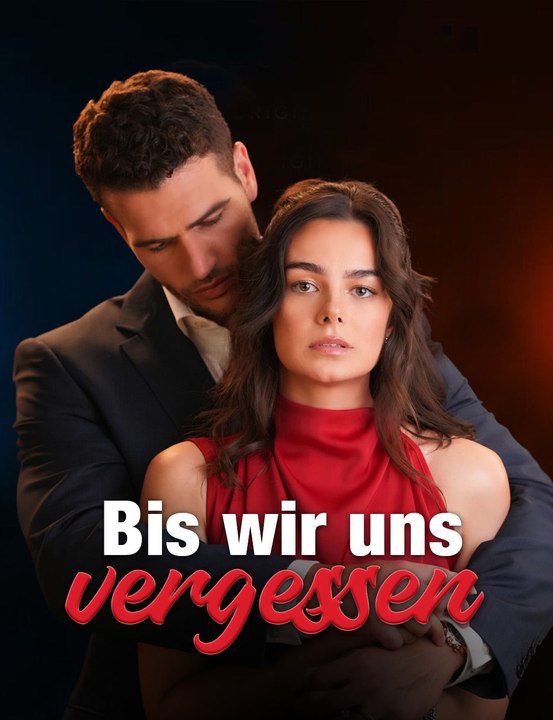 Bis wir uns vergessen - Full Drama | German Sub 2026