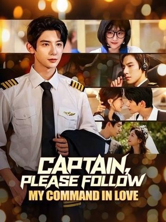 Captain, Please Follow My Command in Love - Full Episode