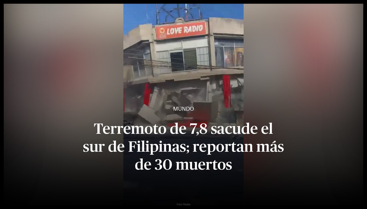 Terremoto de 7,8 sacude el sur de Filipinas; reportan más de 30 muertos
