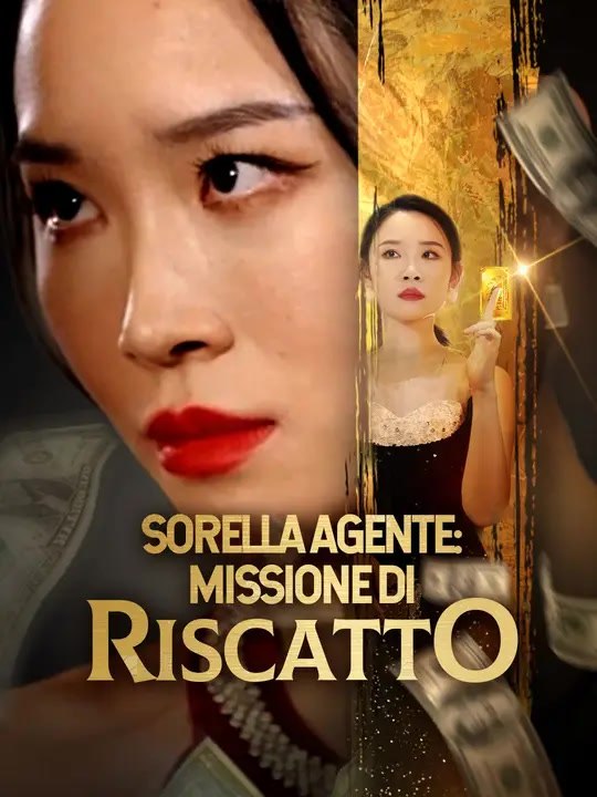Sorella Agente: Missione di Riscatto | Serie Completa | Short Drama Italiano