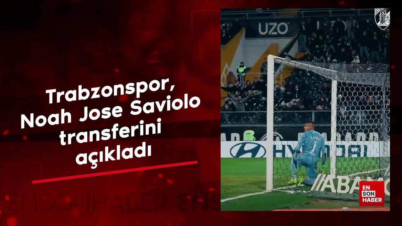 Trabzonspor, Noah Jose Saviolo transferini açıkladı