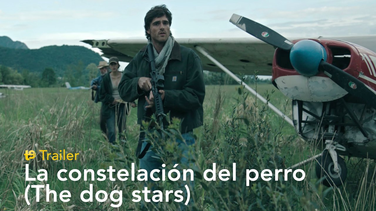 La constelación del erro (The dog stars) - Trailer final español