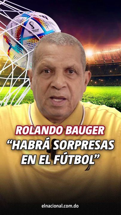 Rolando Bauger: Habrá sorpresas en el Fútbol