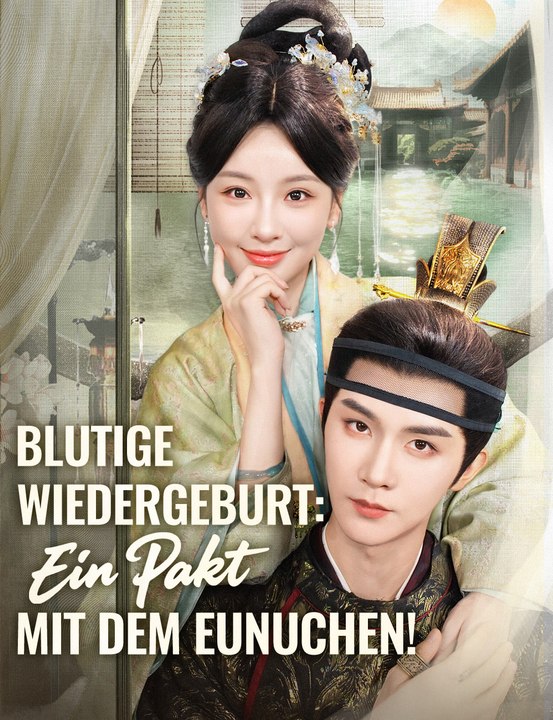 Blutige Wiedergeburt:   Ein Pakt mit dem Eunuchen! - Full Drama | German Sub 2026