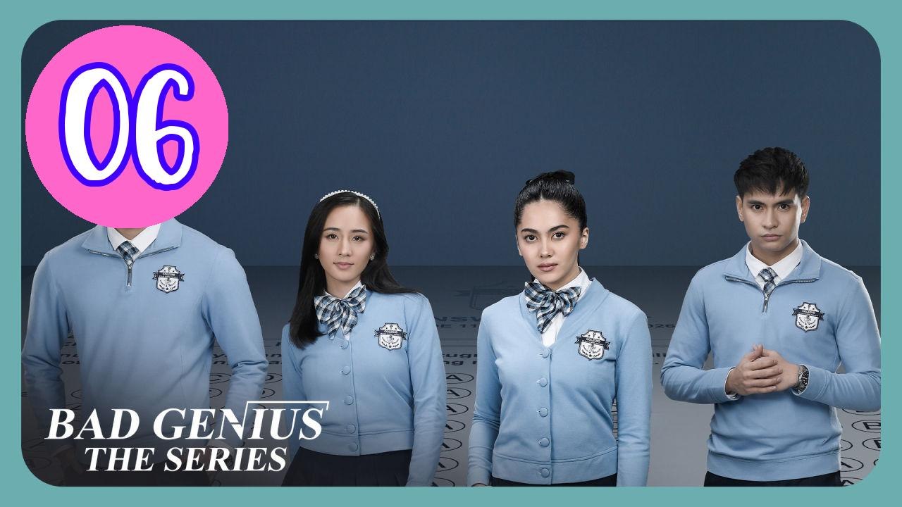 Bad Genius The Series Episode 6 Engsub
