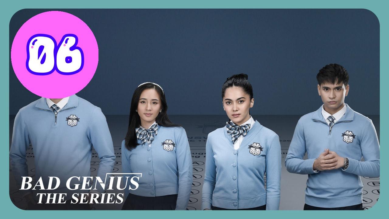 Bad Genius The Series Episode 6 Engsub