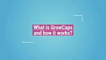 What are GrowCaps and how do they work?