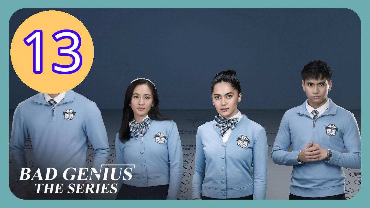 Bad Genius The Series Episode 13 Engsub