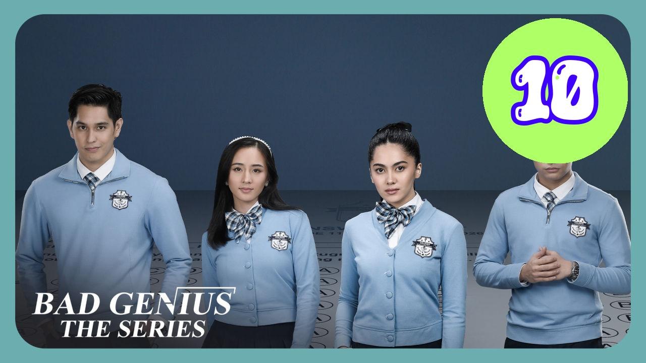 Bad Genius The Series Episode 10 Engsub