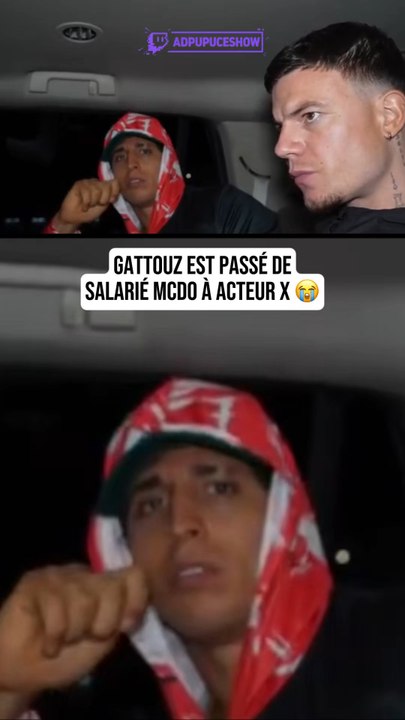 Gattouz est passé de salarié Macdo à acteur X 😭