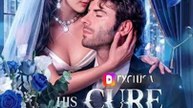 His Cure, His Wife - (2026) - FULL ENGSUB | Reelshort Hot HD