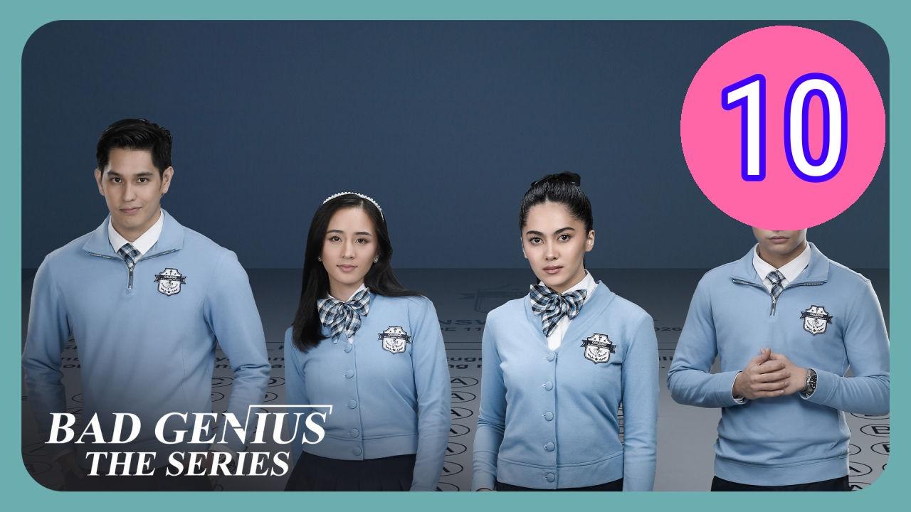 Bad Genius The Series Episode 10 Engsub