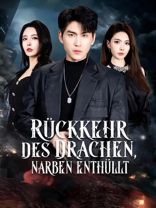 Rückkehr des Drachen, Narben enthüllt | Komplette Serie | Short Drama Deutsch