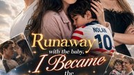 Runaway with the baby, I Became the Soccer Star's one Love - FULL EPISODE